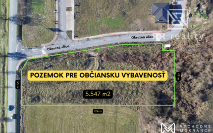 POZEMOK 5547m² PRE OBČIANSKU VYBAVENOSŤ – VÝCHODNÉ MOKRANCE